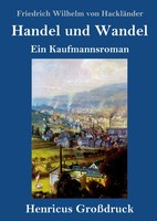 Friedrich Wilhelm Von HackläNder | Handel Und Wandel (GroßDruck) | Buch (2019)