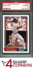 2012 TOPPS ARCHIVES #228 RON GANT POP 1 PSA 10