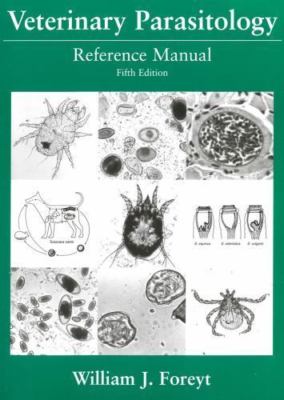 Veterinary Parasitology Reference Manual by William J. Foreyt (2002, Spiral)