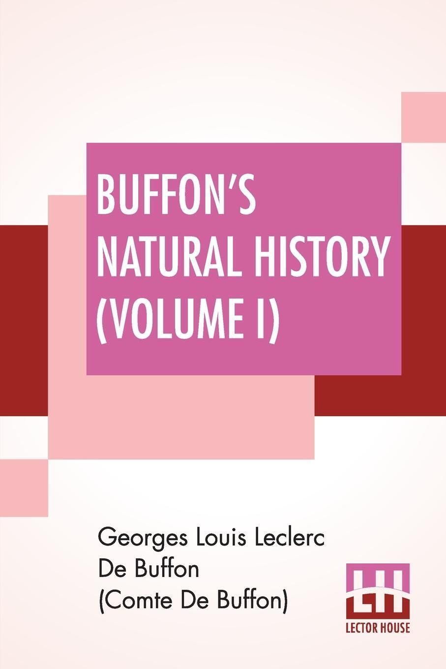 Buffon's Natural History (volume I) | Georges Lou De Buffon |