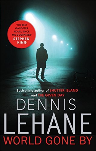 World Gone By By Dennis Lehane. 9780349141091
