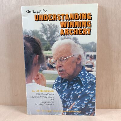 Understanding Winning Archery by Al Henderson (Paperback, 1993)
