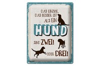 Blechschild Spruch 30X40 Cm Besser Als Ein Hund Sind Zwei Oder Drei Schild