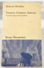 VERMEER GONGORA SPINOZA L estetica Come Scienza Roberto Diodato Mondadori 2000