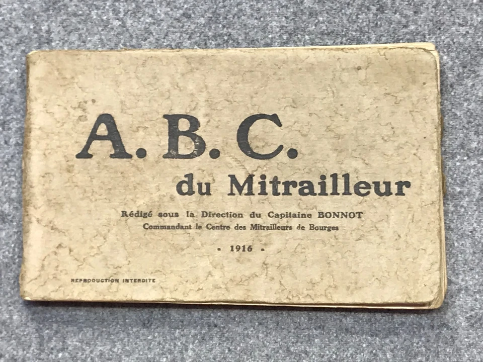 A.B.C. du mitrailleur 1916, Capitaine Bonnot, 5 mitrailleuses, France WW1. - Photo 1/4