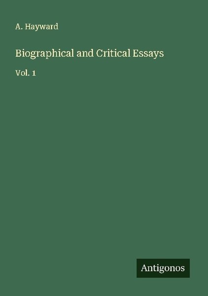 Biographical And Critical Essays A. Hayward-image