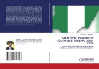 Salafiyyah Practice IN SOUTH-WEST Nigeria, 2000-2020 Rasheed S. Adeleke Buch