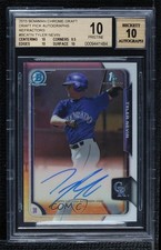 2015 Bowman Draft Chrome Pick Refractor Tyler Nevin BGS 10 PRISTINE Auto o8h