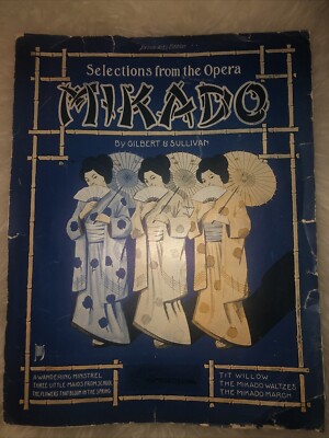 ''Mikado'' Selections from  Opera by Gilbert & Sullivan 1910 Antique Sheet Music