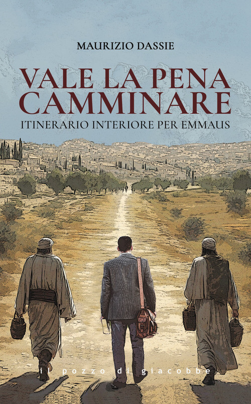 Vale la pena camminare. Itinerario interiore per Emmaus - 2024 -