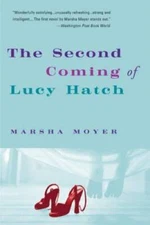 The Second Coming of Lucy Hatch - Paperback By Moyer, Marsha - VERY GOOD
