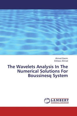Ahmed Qasim (u. a.) | The Wavelets Analysis In The Numerical Solutions For...
