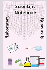 6x9, 120 pages, Scientific Laboratory Research Notebook: Great for notetaking at