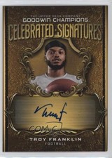 2024 Goodwin Champions Celebrated Signatures Achievement Troy Franklin Auto 1u6