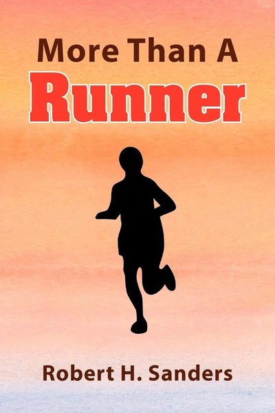 Robert H. Sanders | More Than A Runner | Taschenbuch | Englisch (2008) | Xlibris-image