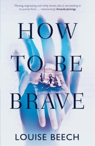 Louise Beech How to be Brave (Tascabile)