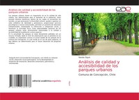 AnáLisis De Calidad Y Accesibilidad De Los Parques Urbanos Natalia OlguíN Buch