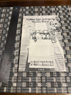 Mount Lowe Railway   Professor T.S.C. Lowe und seine Bergbahn