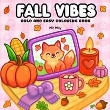 Fall Vibes: Bold and Easy Coloring Book for Adults, Kids, Teens and Seniors with