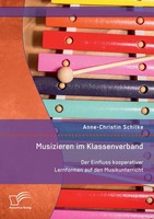 Anne-Christin Schilke | Musizieren Im Klassenverband. Der Einfluss...