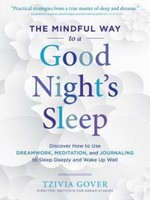 The Mindful Way To A Good Night's Sleep Tzivia Gover