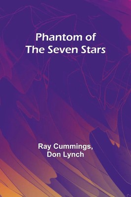 Phantom of the Seven Stars Ray Cummings (u. a.) Taschenbuch Englisch 2023
