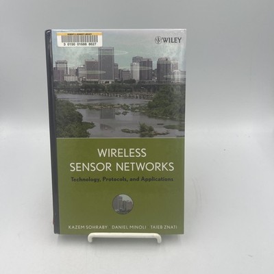 Wireless Sensor Networks : Technology, Protocols, and Applications by Daniel...