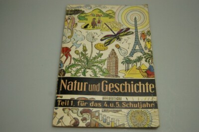 Natur und Geschichte Teil für das 4 & 5 Schuljahr Ein Lern-und Arbeitsbuch 1950