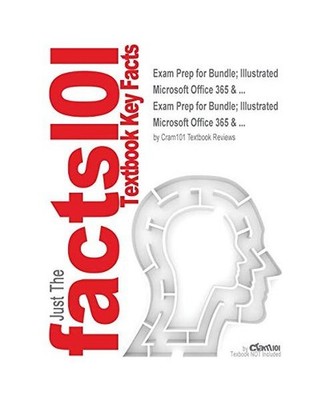 Exam Prep for Bundle; Illustrated Microsoft Office 365 & ...