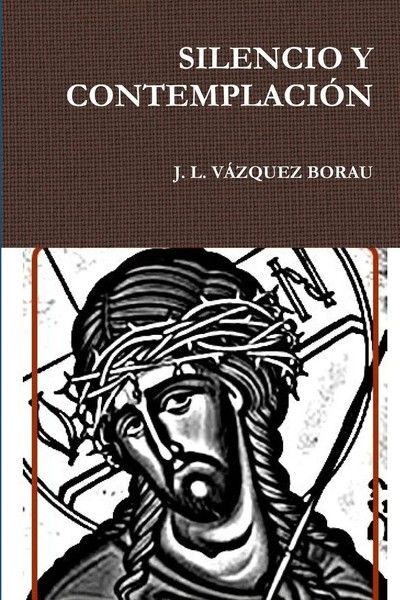 Silencio Y ContemplaciÓN J. L. VáZquez Borau Taschenbuch Kartoniert / Broschiert-image