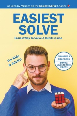 Easiest Solve: Easiest Way to Solve a Rubik's Cube