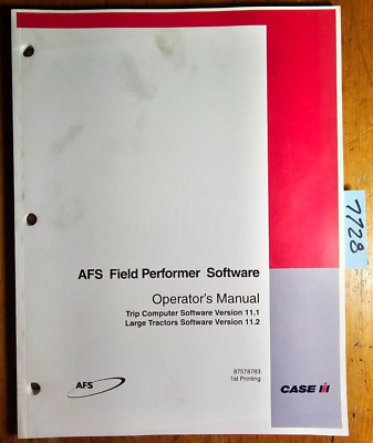 Case AFS Field Performer Software Trip Computer 11.1 Large Tractors 11.2 Manual