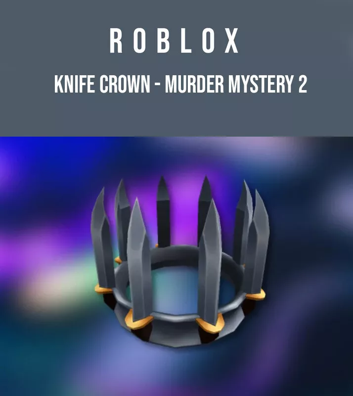 Murder Mystery 2 - Knife Crown Roblox Promo Code