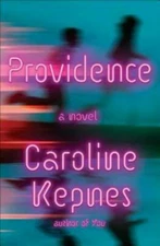 Providence: A Novel - Hardcover By Kepnes, Caroline - GOOD