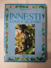 SEMINI T.  INNESTI COME E QUANDO  ED.MARIOTTI  1988