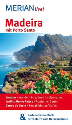 MERIAN live! Reiseführer Madeira und Porto Santo: Mit Kartenatlas im Buch