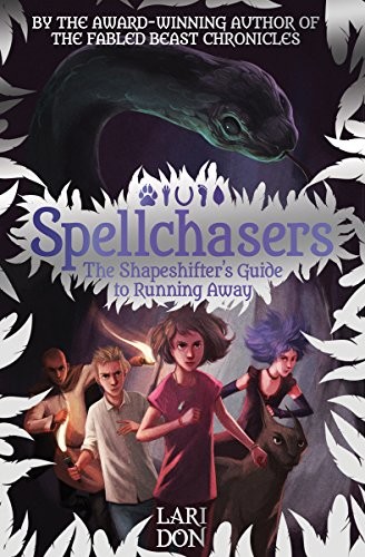 The Shapeshifter's Guide to Running Away (Kelpies)-Lari Don