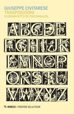 Trasposizioni. Glossarietto di psicoanalisi - Civitarese Giuseppe