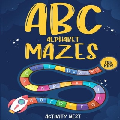 ABC Alphabet Mazes For Kids Nest Activity Paperback Drip Digital