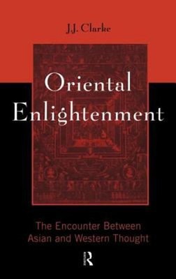 Oriental Enlightenment : The Encounter Between Asian and Western