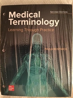 Loose Leaf for Medical Terminology: Learning Through Practice by Bostwick