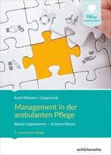 Management in der ambulanten Pflege | Besser organisieren - sicherer führen