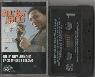Billy Boy Arnold - Back Where I Belong, MC Alligator 1993