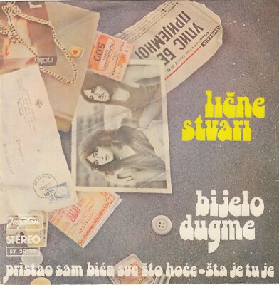 BIJELO DUGME PRISTAO SAM BICU SVE STO HOCE / STA JE TU JE RECORD YUGOSLAVIA