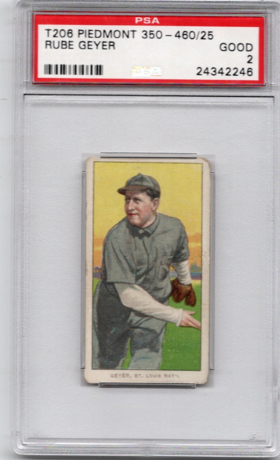 Rube Geyer 1909-11 T206 Piedmont 350-460/25 *PSA 2 GOOD* St. Louis