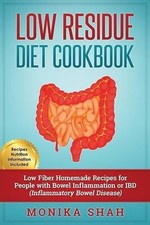 Monika Shah Low Residue Diet Cookbook (Paperback) Low Residue Diet Cookbooks