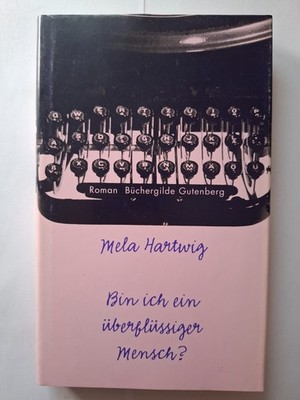 Bin ich ein überflüssiger Mensch? Mela Hartwig | Gebunden | Sehr Gut