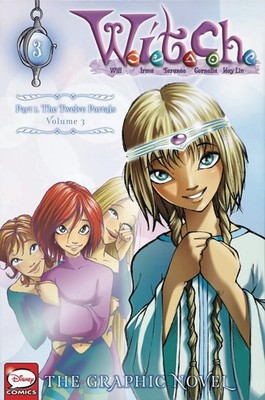 W.I.T.C.H. Part 1, Vol. 3: The Twelve Portals (W.I.T.C.H.: The Graphic Novel...