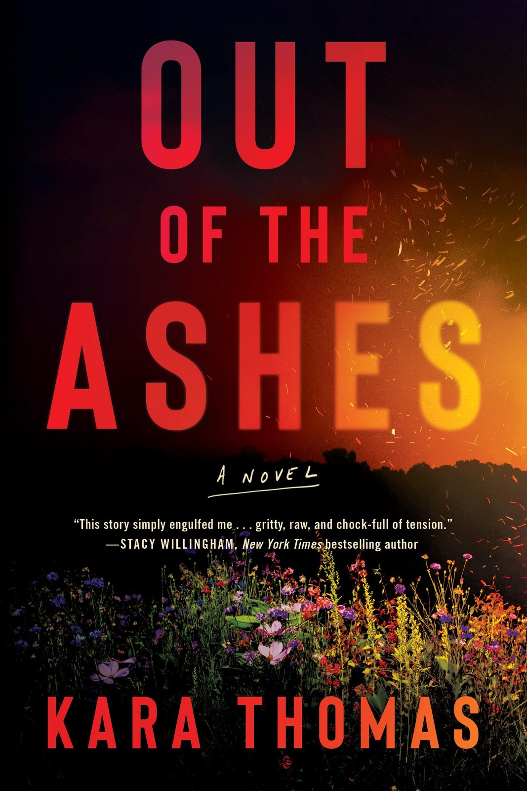 Out of the Ashes: A Novel By Thomas, Kara Kara Thomas,