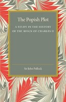 The Popish Plot A Study In The History Of Reign Of Charles II John Pollock Buch